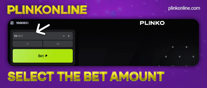 Enter the amount of the plinko online bet per round