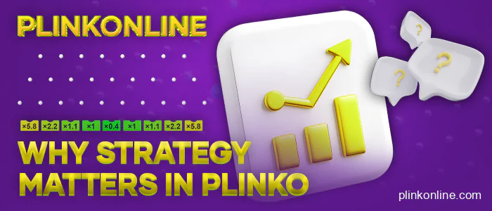 Is it important to play plinko online with stategy