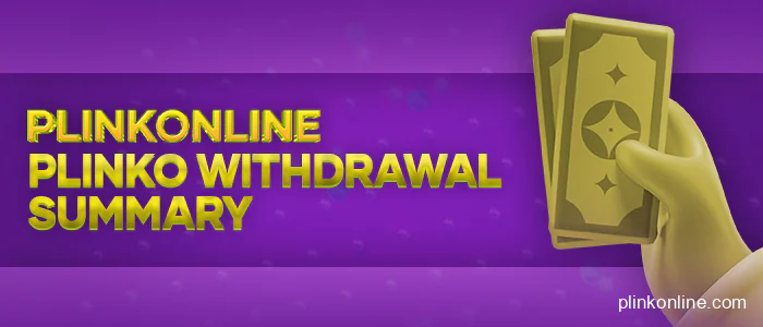 Conclusions on the article about withdrawal of winnings from plinko online